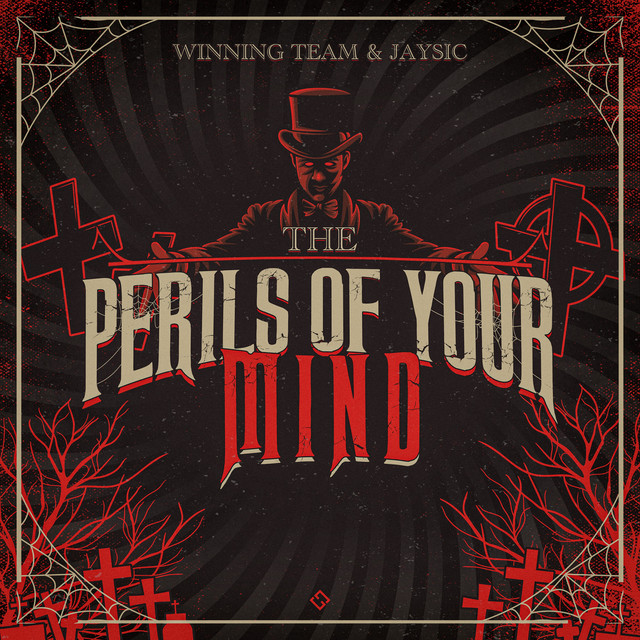 The Perils Of Your Mind - Winning Team & JaySic